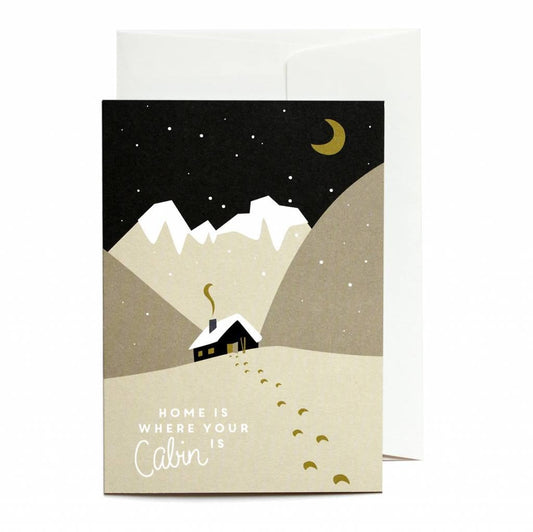 Greeting card Home is where your cabin is